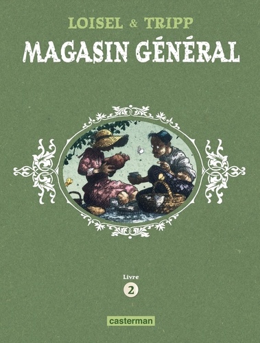 Magasin général Livre 2 : Confessions ; Montréal ; Ernest Latulippe