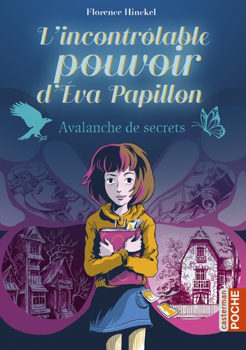 L'incontrôlable pouvoir d'Eva Papillon Tome 1 : Avalanche de secrets