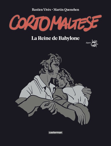Corto Maltese : La Reine de Babylone. Edition de luxe