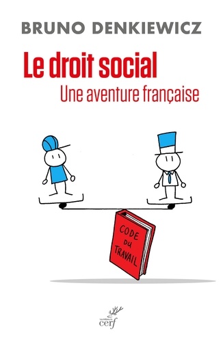 Le droit social. Une aventure française
