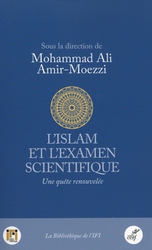 L'Islam et l'examen scientifique. Une quête renouvelée