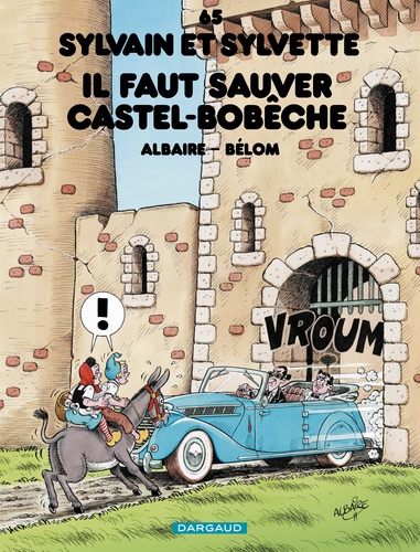 Sylvain et Sylvette Tome 65 : Il faut sauver Castel-Bobêche