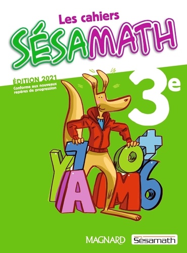 Les cahiers Sésamath 3e. Edition 2021