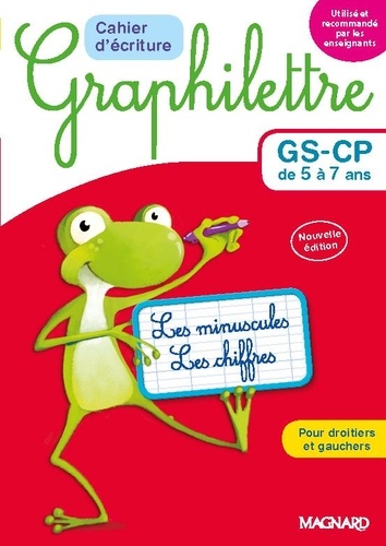 Cahier d'écriture Graphilettre GS-CP de 5 à 7 ans. Les minuscules et les chiffres, Edition 2017