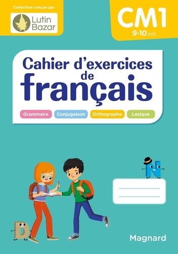Cahier d'exercices de français CM1. Un cahier conçu par Lutin Bazar