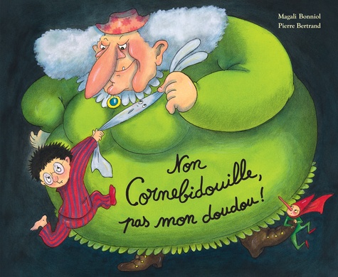 Cornebidouille : Non Cornebidouille, pas mon doudou !