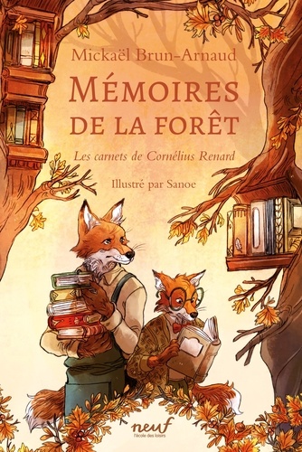 Mémoires de la forêt Tome 2 : Les carnets de Cornélius Renard