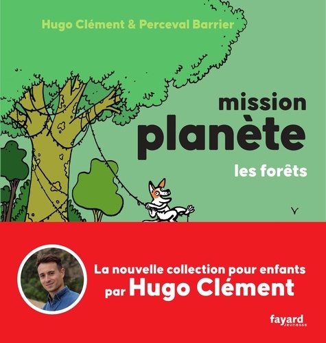 Mission planète : Les forêts