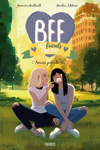 BFF Best Friends Forever! Tome 10 : Amies pour la vie