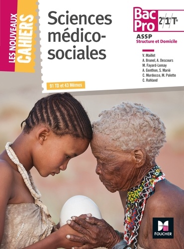 Sciences médico-sociales  2de 1re Tle Bac Pro ASSP Structure et Domicile. 91 TD et 43 Mémos, Edition 2016