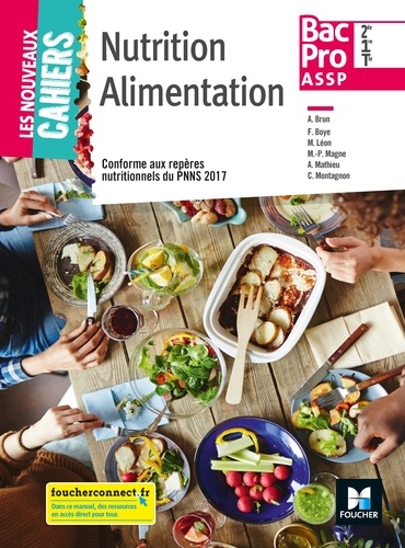 Nutrition alimentation 2de 1re Tle Bac Pro ASSP Les nouveaux cahiers. Manuel de l'élève
