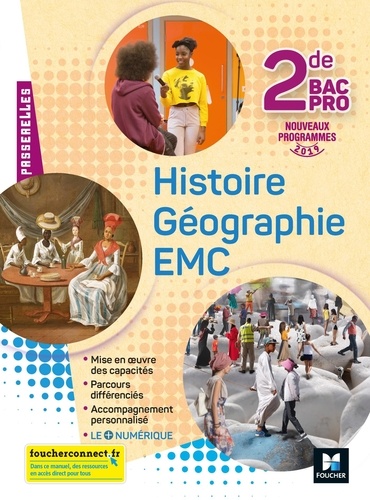 Histoire Géographie EMC 2de Bac Pro Passerelles. Edition 2019