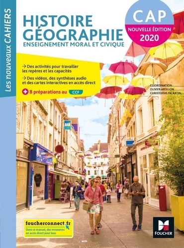 Histoire Géographie Enseignement moral et civique CAP Les nouveaux cahiers. Edition 2020