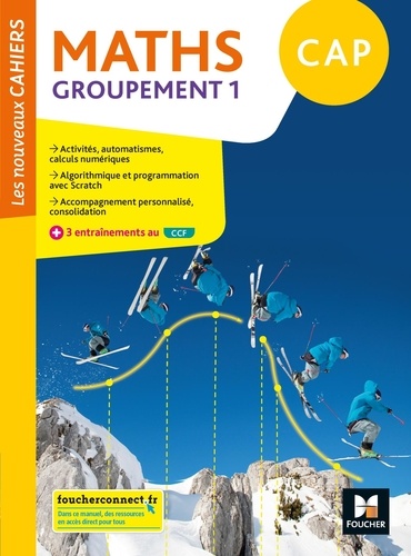 Maths CAP Groupement 1 Les nouveaux cahiers. Edition 2020