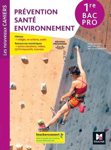 Prévention Santé Environnement 1re Bac Pro Les nouveaux cahiers. Edition 2020