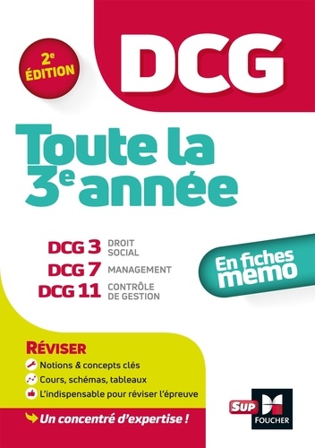 Toute la 3e année du DCG en fiches mémos. DCG 3, Droit social ; DCG 7, Management ; DCG 11, Contrôle de Gestion, 2e édition