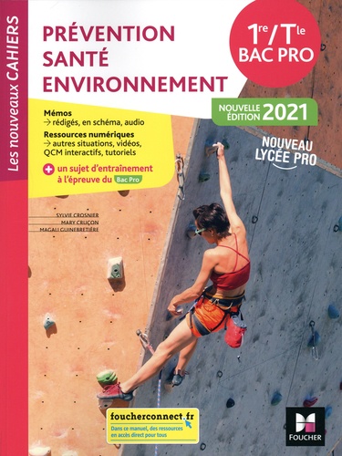 Prévention, santé, environnement 1re-Tle Bac Pro Les nouveaux cahiers. Livre de l'élève, Edition 2021