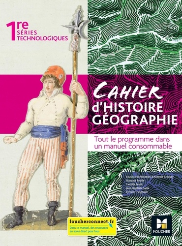 Cahier d'histoire géographie 1re séries technologiques. Edition 2022
