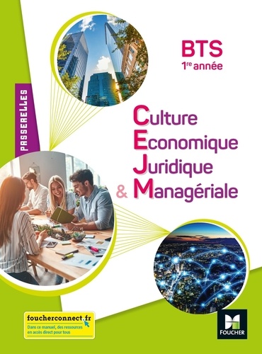 Culture économique juridique & managériale (CEJM) BTS 1re année Passerelles. Edition 2021