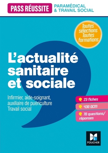 L'actualité sanitaire et sociale. Infirmier, aide-soignant, auxiliaire de puériculture, Travail social, Edition 2021