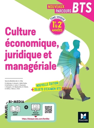 Culture économique juridique et managériale BTS 1re & 2e années Nouveaux parcours BTS. Edition 2022