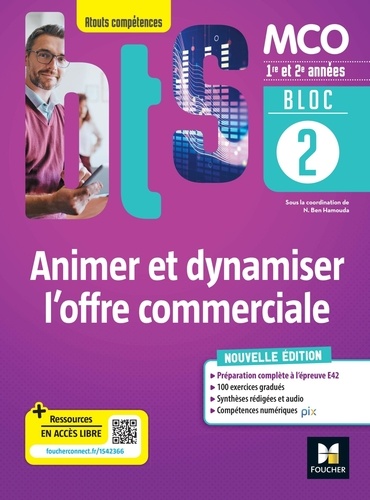 Animer et dynamiser l'offre commerciale BTS MCO 1re & 2e années Atouts compétences. Bloc 2 Livre élève, Edition 2022