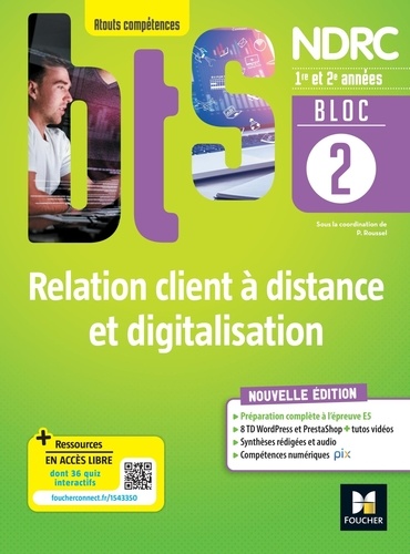 Relation client à distance et digitalisation BTS NDRC 1re & 2e années Atouts compétences. Bloc 2, Edition 2022