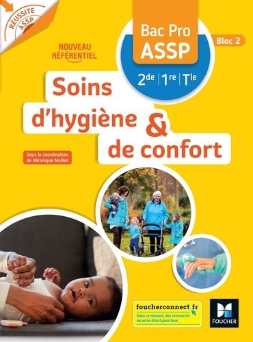 Soins d'hygiène et de confort 2de/1re/Tle Bac Pro ASSP. Edition 2022