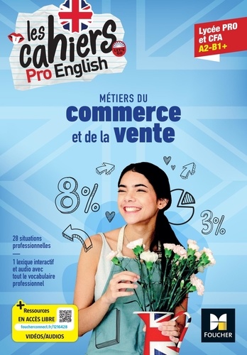 Métiers du commerce et de la vente Lycée PRO et CFA A2-B1+ Les cahiers Pro English