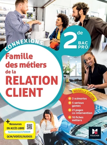 Famille des métiers de la relation client 2de Bac Pro. Edition 2023