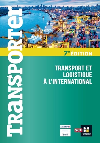 Transport et logistique à l'international. 7e édition
