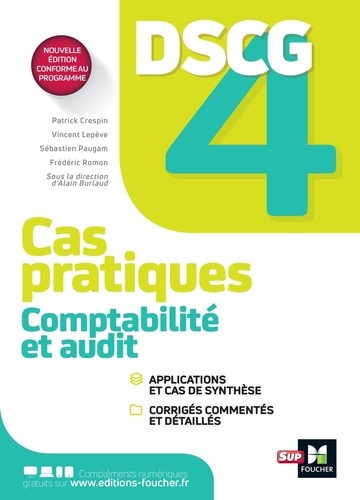 Comptabilité et audit DSCG 4. Cas pratiques, corrigés, Edition 2023-2024