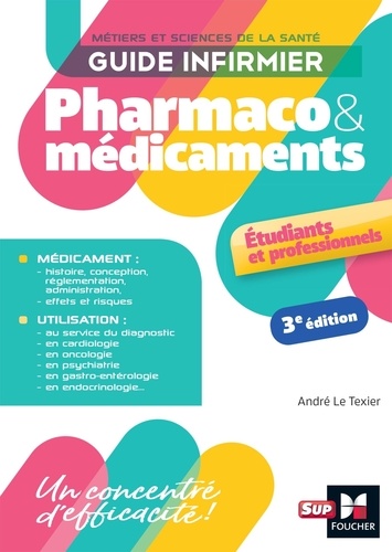 Guide infirmier pharmaco & médicaments. Etudiants et professionnels, 3e édition