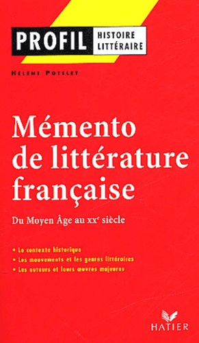 Mémento de littérature française. Du Moyen Age au XXème siècle