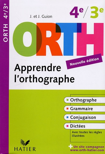 ORTH Apprendre l'orthographe 4e / 3e. Edition 2009