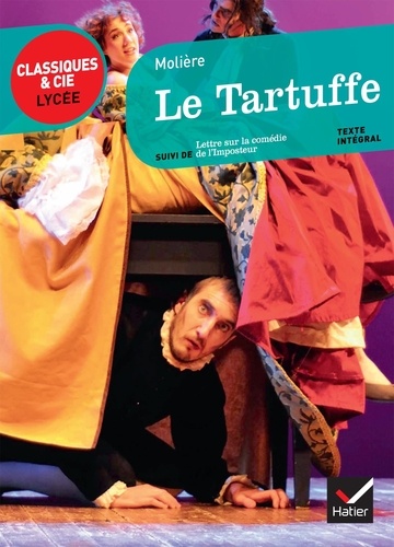 Le Tartuffe. Suivi de Lettre sur la comédie de l'Imposteur