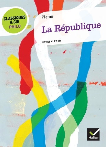 La République. Livres VI et VII