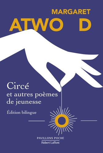 Circé et autres poèmes de jeunesse. Edition bilingue français-anglais