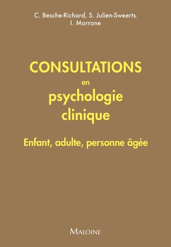 Consultations en psychologie clinique. Enfant, adulte, personne âgée