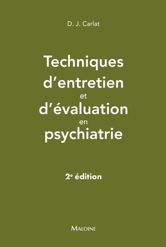 Techniques d'entretien et d'évaluation en psychiatrie. 2e édition