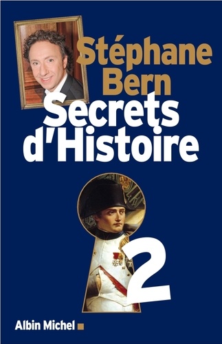 Secrets d'Histoire. Tome 2