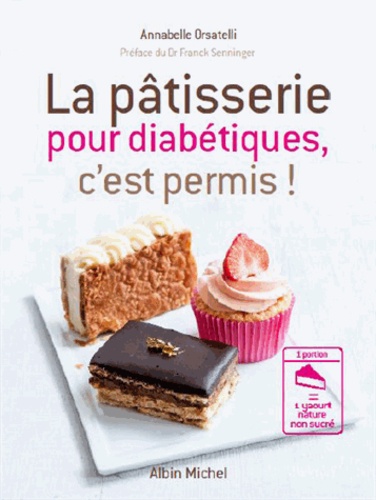 La pâtisserie pour diabétiques, c'est permis !
