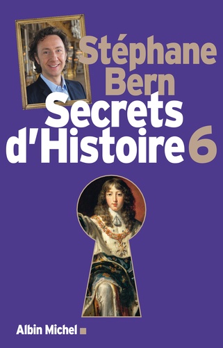 Secrets d'histoire. Tome 6