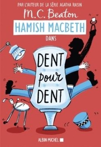 Hamish Macbeth Tome 13 : Dent pour dent