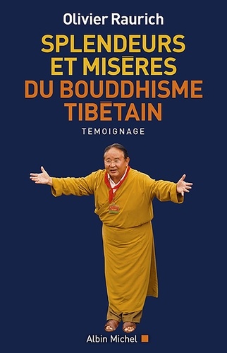 Splendeurs et misères du bouddhisme tibétain
