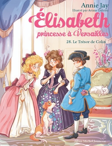 Elisabeth, princesse à Versailles Tome 28 : Le trésor de Colin