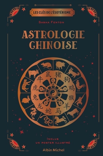 Les clés de l'ésotérisme. Astrologie chinoise