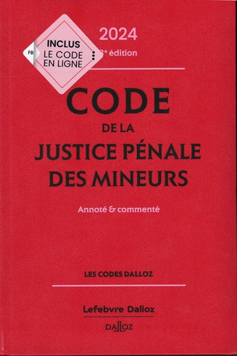 Code de la justice pénale des mineurs. Annoté & commenté, Edition 2024