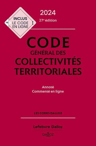 Code général des collectivités territoriales. Edition 2024