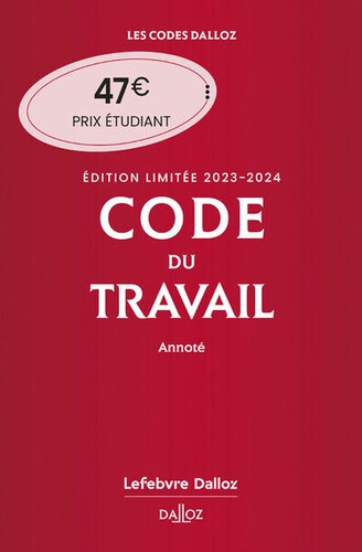 Code du travail. Annoté, Edition 2023-2024
